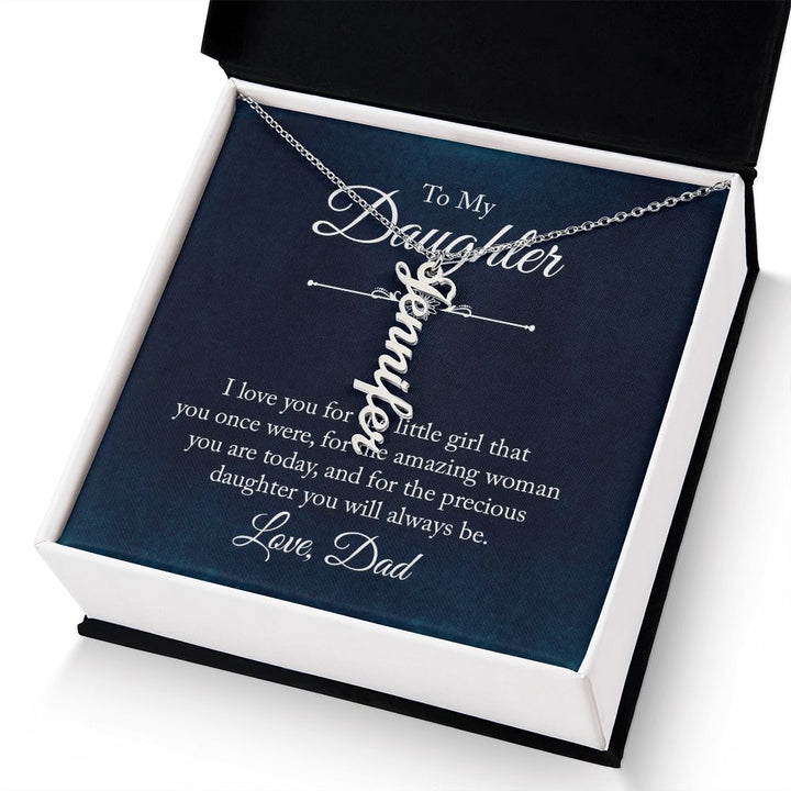 To My Daughter | The precious daughter you will always be - Personalized Vertical Name Necklace