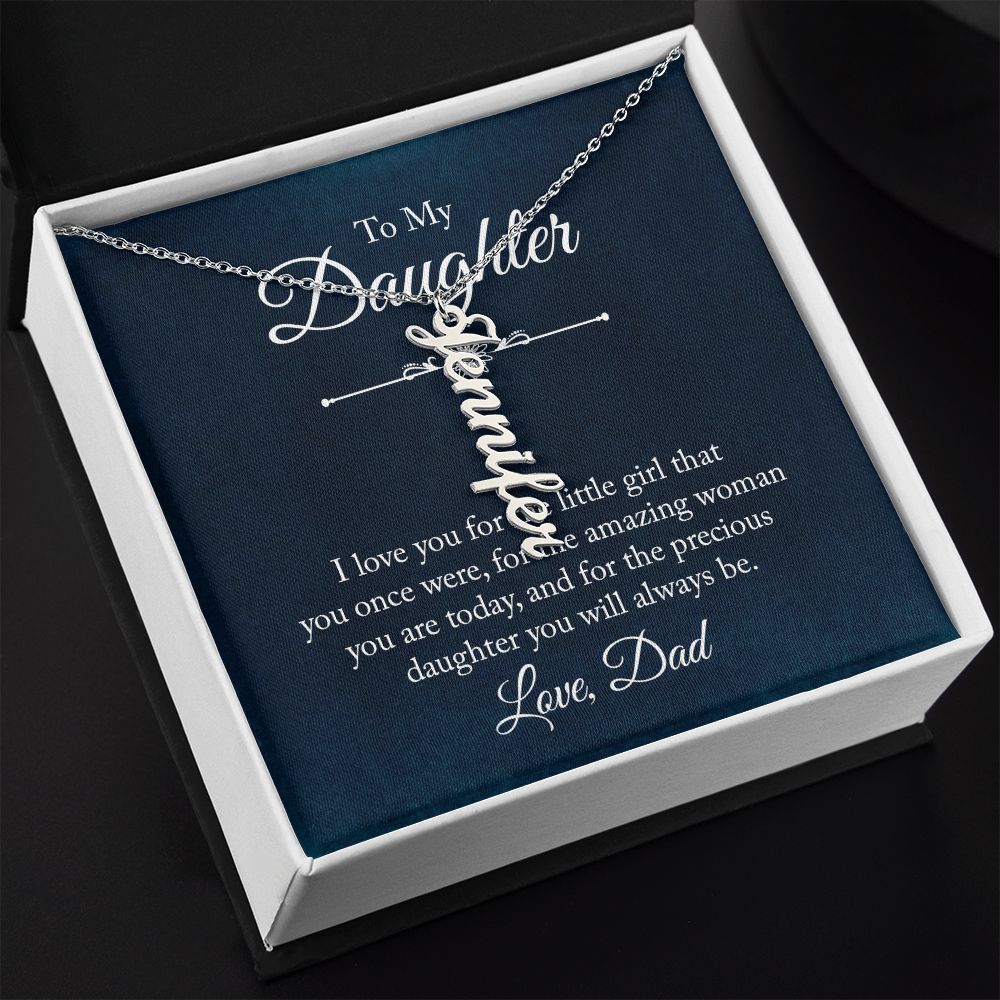 To My Daughter | The precious daughter you will always be - Personalized Vertical Name Necklace
