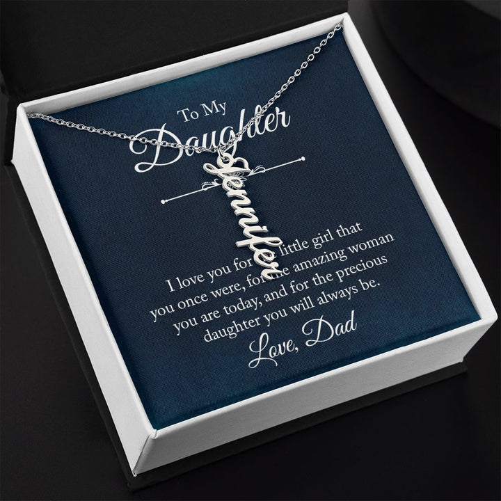 To My Daughter | The precious daughter you will always be - Personalized Vertical Name Necklace