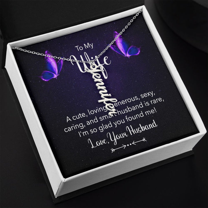 To My Wife A | I'm so glad you found me - Personalized Vertical Name Necklace