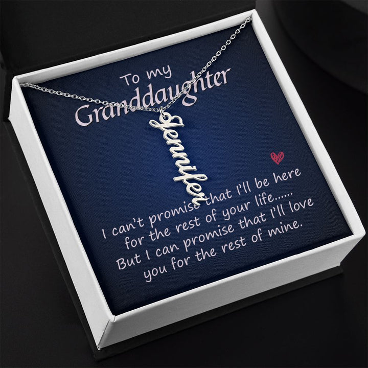 To My Granddaughter | I'll be here for the rest of your life - Personalized Vertical Name Necklace