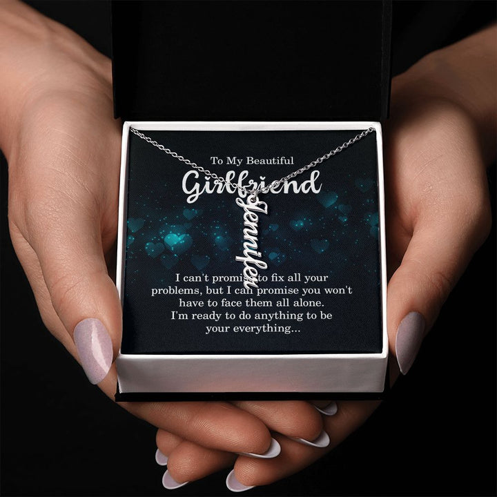 To My Beautiful Girlfriend | I'm ready to do anything - Personalized Vertical Name Necklace