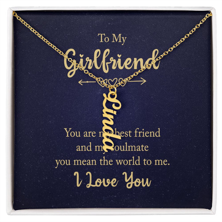 To My Girlfriend | You Mean the world to me - Personalized Vertical Name Necklace