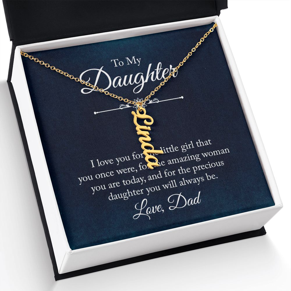 To My Daughter | The precious daughter you will always be - Personalized Vertical Name Necklace