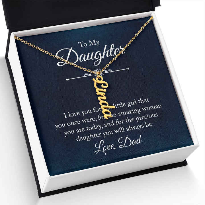 To My Daughter | The precious daughter you will always be - Personalized Vertical Name Necklace