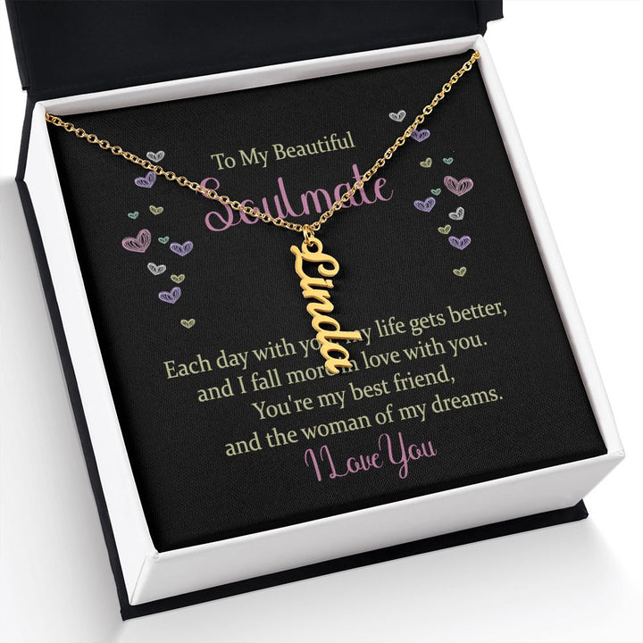 To My Beautiful Soulmate | The woman of my dreams - Personalized Vertical Name Necklace