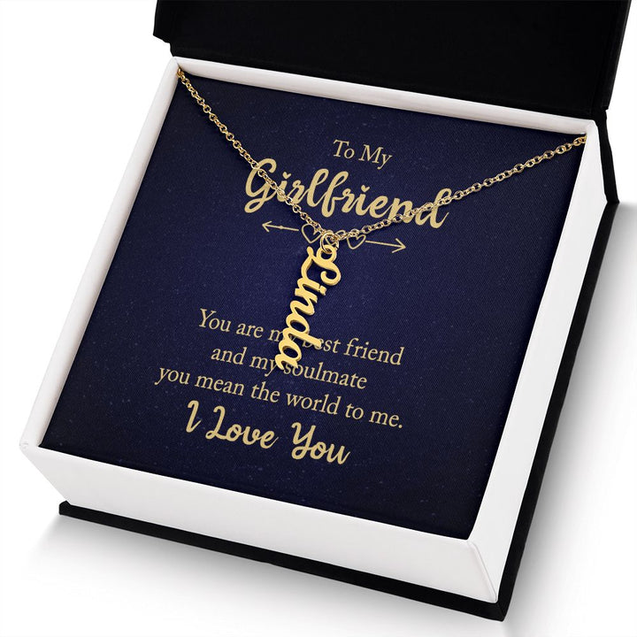To My Girlfriend | You Mean the world to me - Personalized Vertical Name Necklace