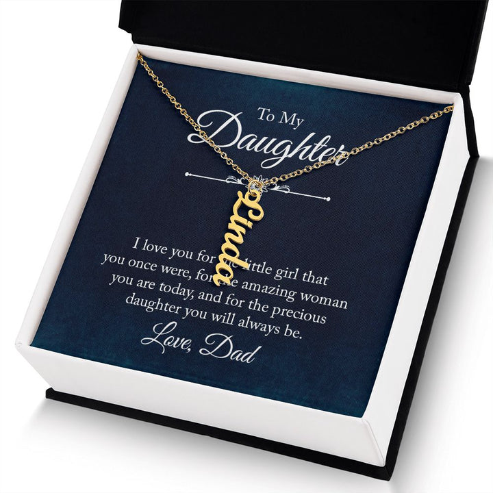 To My Daughter | The precious daughter you will always be - Personalized Vertical Name Necklace
