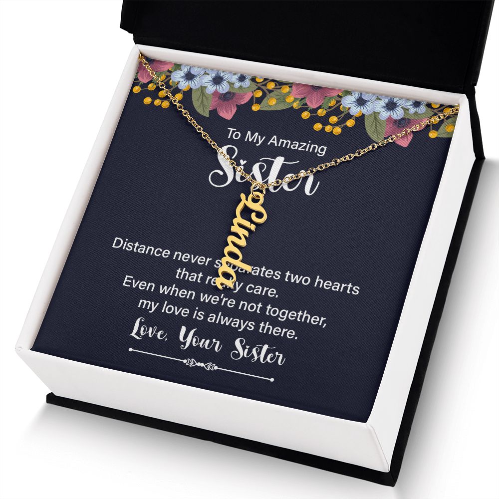 To My Amazing Sister | My Love is always there - Personalized Vertical Name Necklace