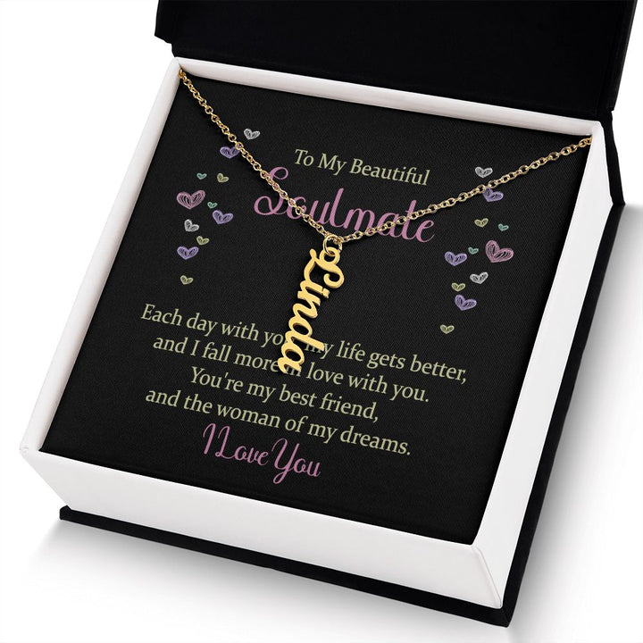 To My Beautiful Soulmate | The woman of my dreams - Personalized Vertical Name Necklace