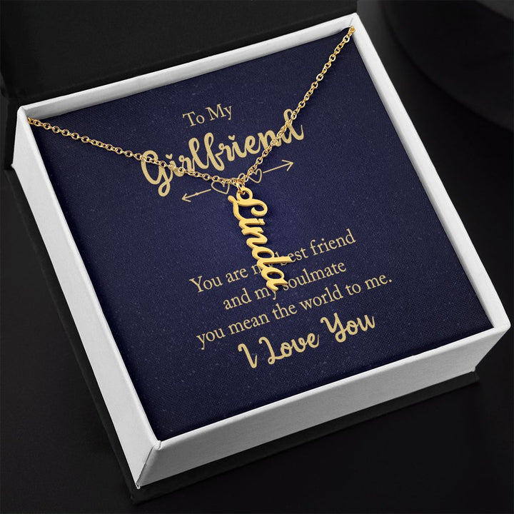 To My Girlfriend | You Mean the world to me - Personalized Vertical Name Necklace