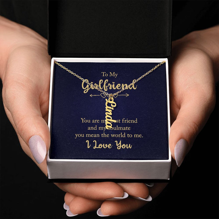 To My Girlfriend | You Mean the world to me - Personalized Vertical Name Necklace