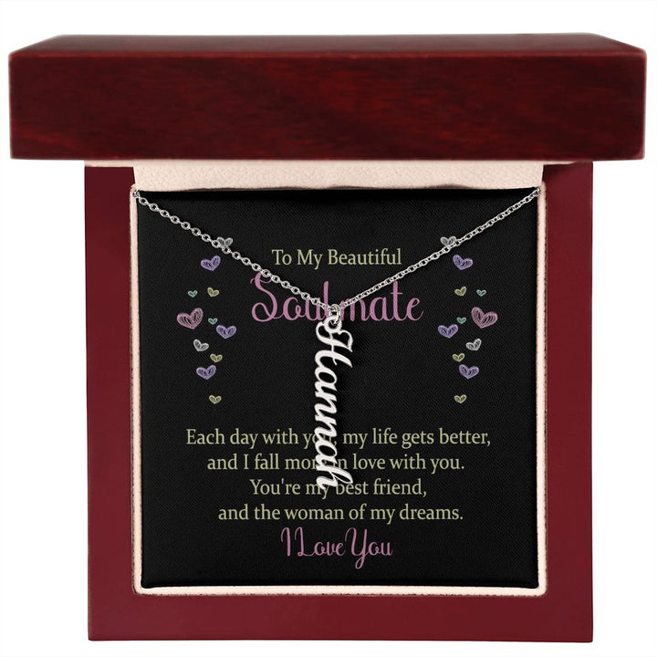 To My Beautiful Soulmate | The woman of my dreams - Personalized Vertical Name Necklace