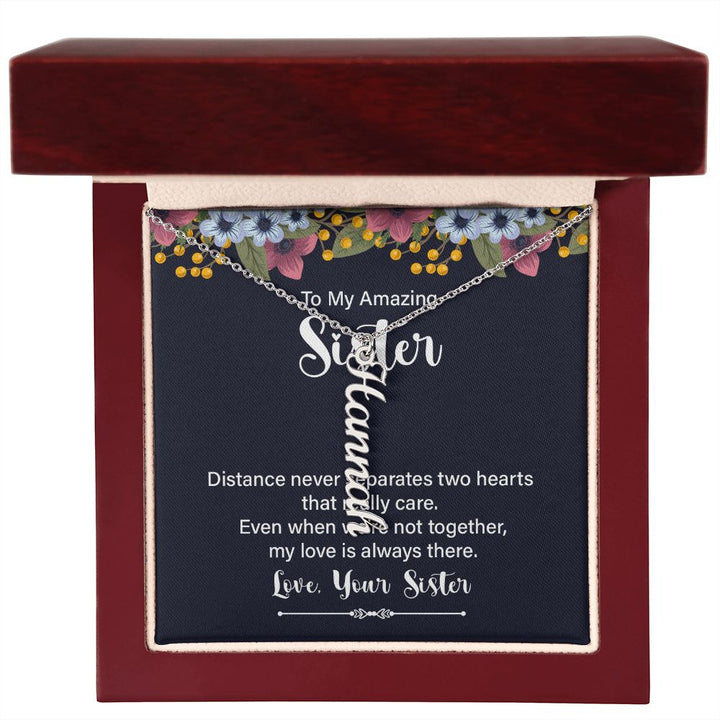 To My Amazing Sister | My Love is always there - Personalized Vertical Name Necklace
