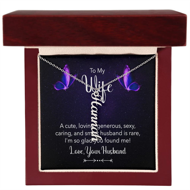 To My Wife A | I'm so glad you found me - Personalized Vertical Name Necklace