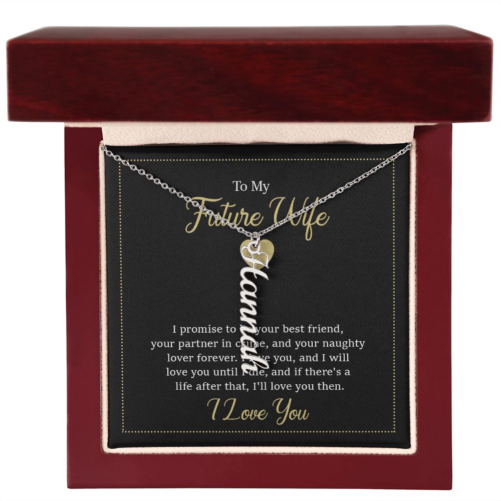 To My Future Wife | I will love you until I die - Personalized Vertical Name Necklace