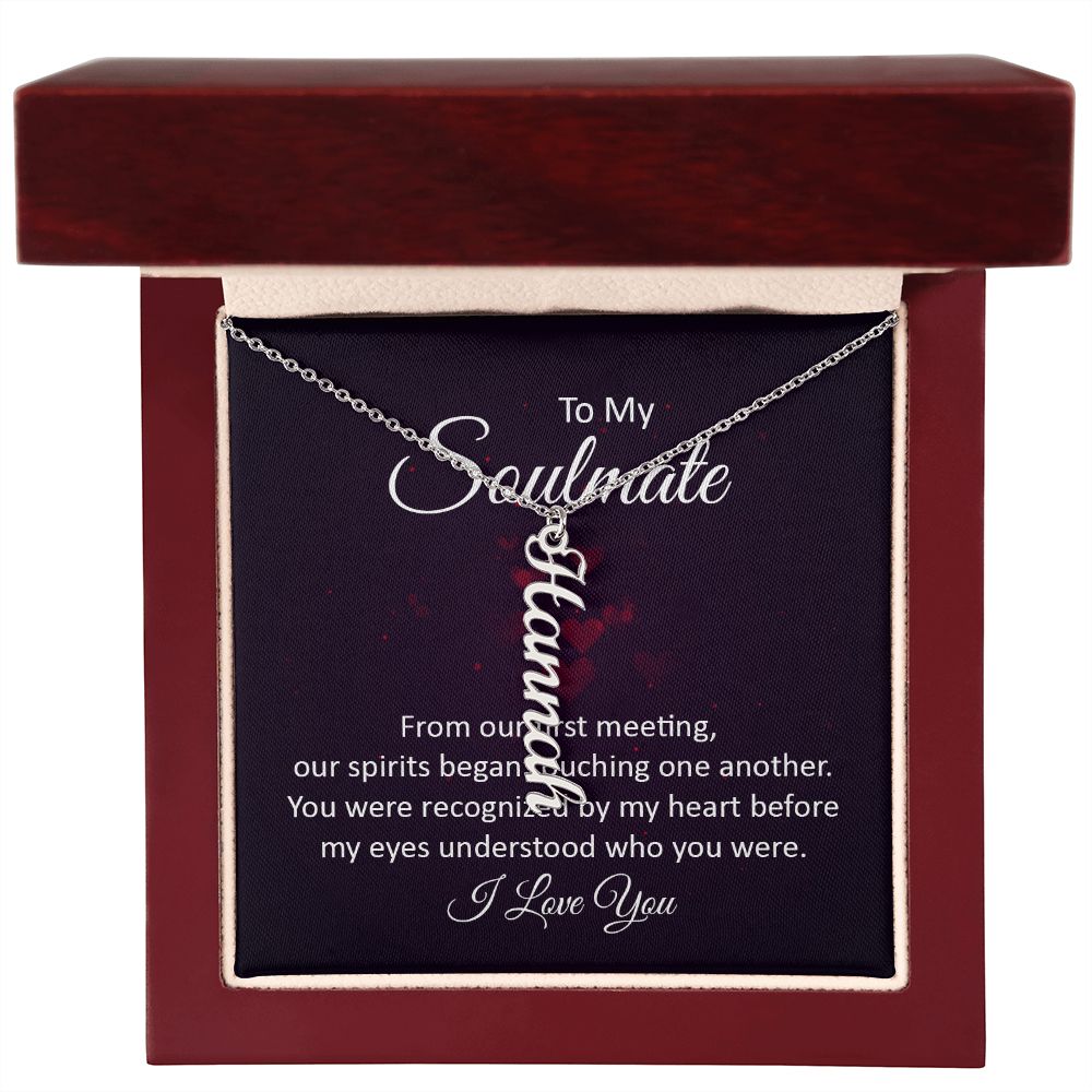 To My Soulmate | You were recognized by my heart - Personalized Vertical Name Necklace