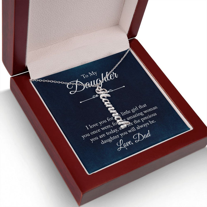 To My Daughter | The precious daughter you will always be - Personalized Vertical Name Necklace