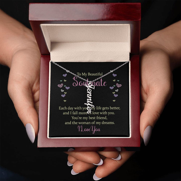 To My Beautiful Soulmate | The woman of my dreams - Personalized Vertical Name Necklace