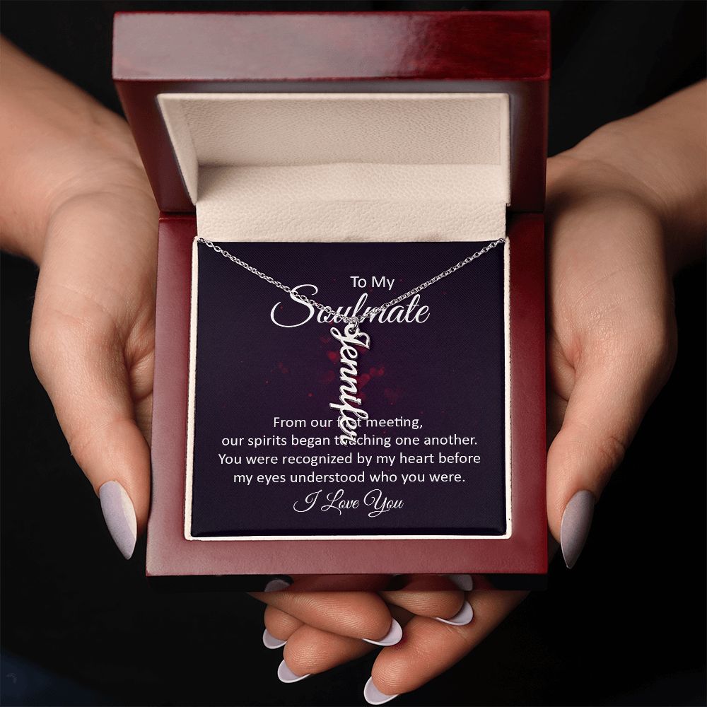 To My Soulmate | You were recognized by my heart - Personalized Vertical Name Necklace