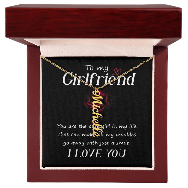 To My Girlfriend | You are the only girl in my life - Personalized Vertical Name Necklace