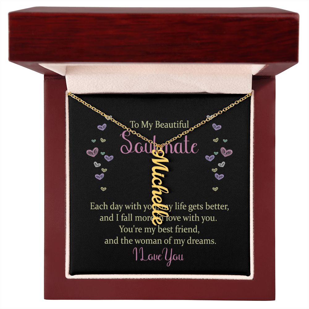 To My Beautiful Soulmate | The woman of my dreams - Personalized Vertical Name Necklace