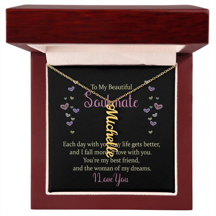To My Beautiful Soulmate | The woman of my dreams - Personalized Vertical Name Necklace