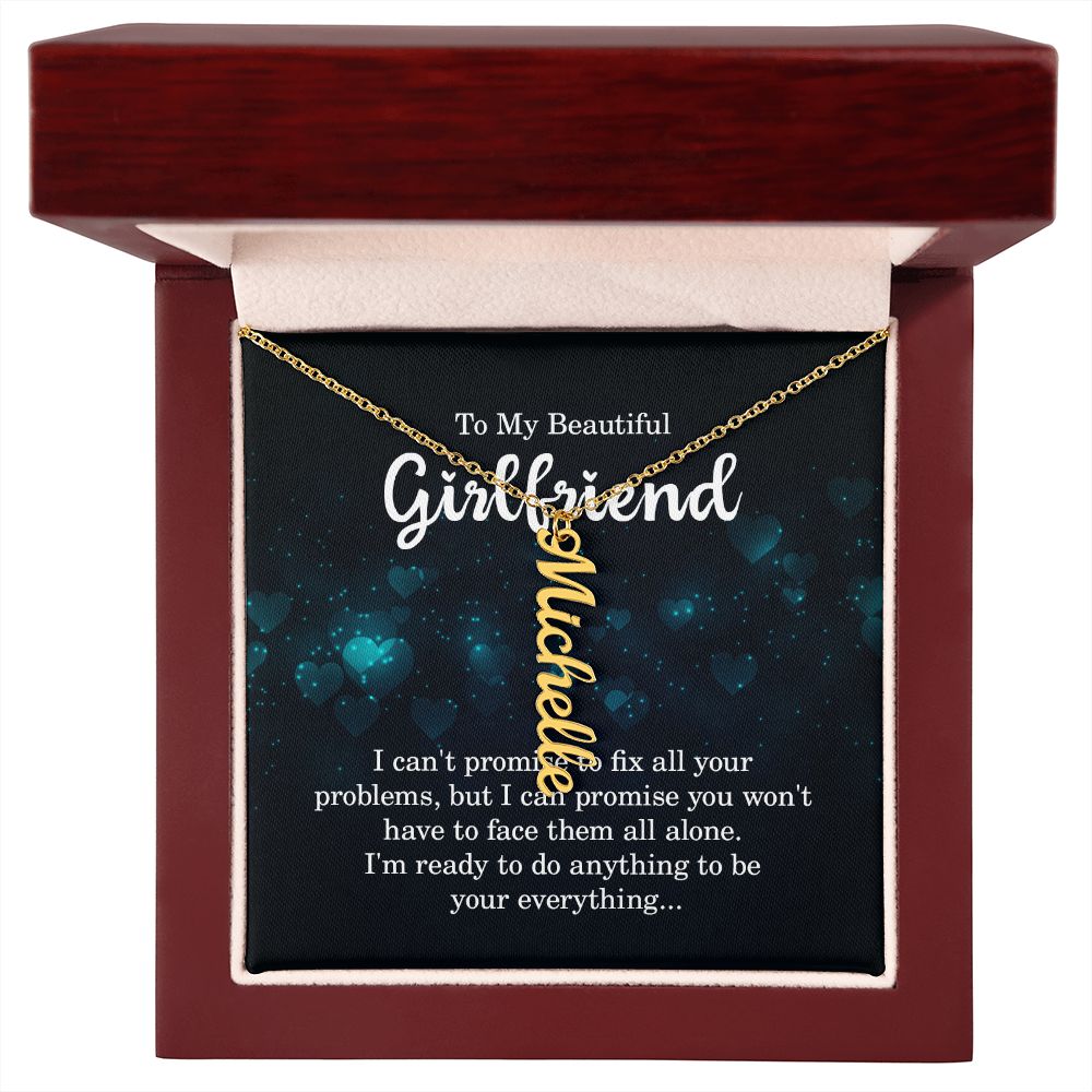 To My Beautiful Girlfriend | I'm ready to do anything - Personalized Vertical Name Necklace