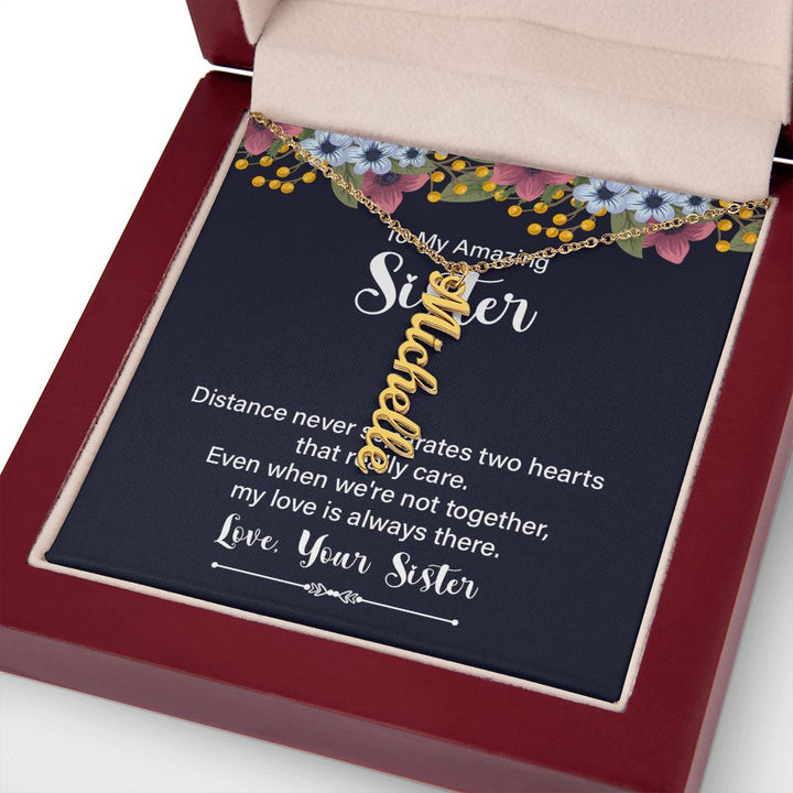 To My Amazing Sister | My Love is always there - Personalized Vertical Name Necklace
