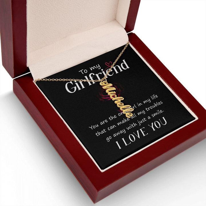 To My Girlfriend | You are the only girl in my life - Personalized Vertical Name Necklace
