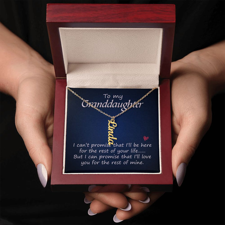 To My Granddaughter | I'll be here for the rest of your life - Personalized Vertical Name Necklace