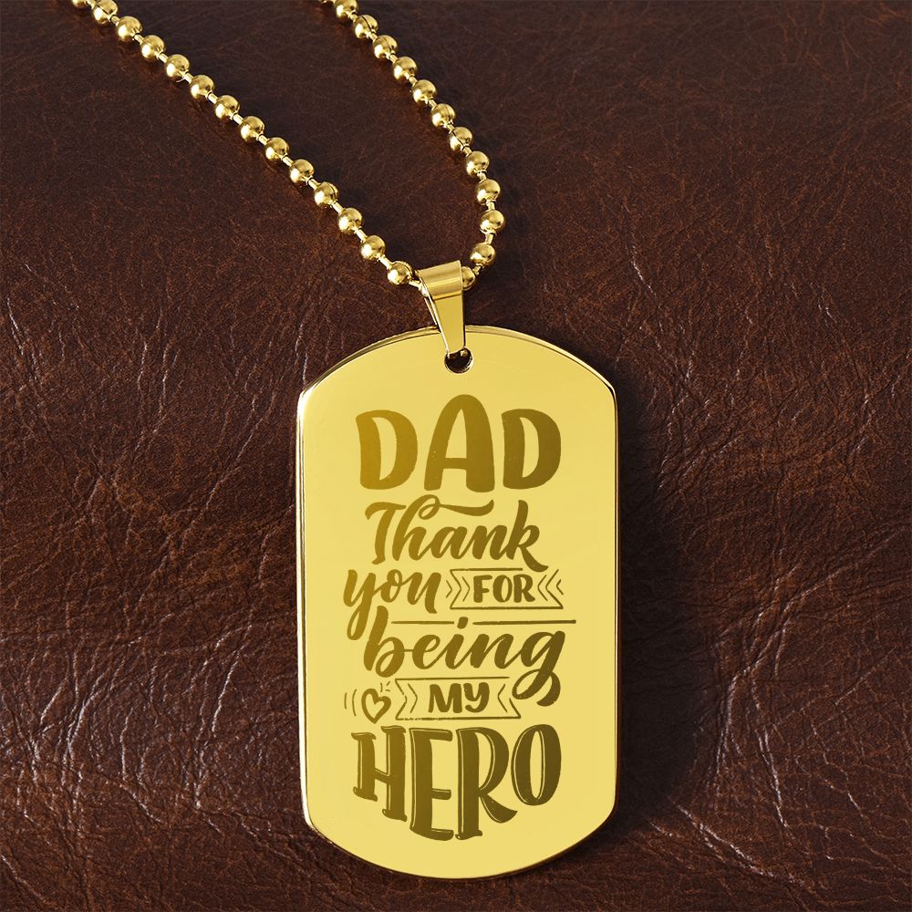 To My Dad | Dad Thank you for being my Hero - Engraved Dog Tag Necklace