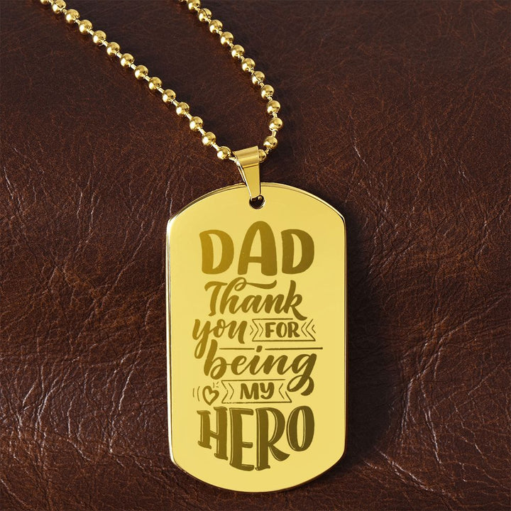 To My Dad | Dad Thank you for being my Hero - Engraved Dog Tag Necklace