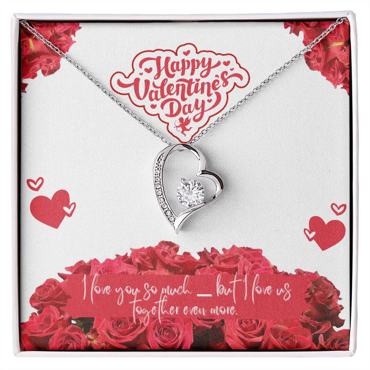 Valentine's Day | I Love Us Together Even More - Forever Love Necklace
