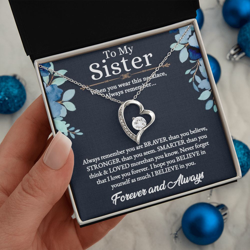 To My Sister | I hope you believe in yourself as much as I believe in you - Forever Love Necklace