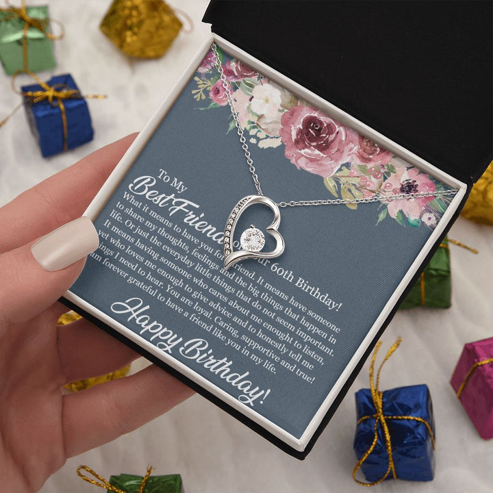 To My Best Friend on your 60th Birthday | You are loyal, Caring, supportive and true - Forever Love Necklace