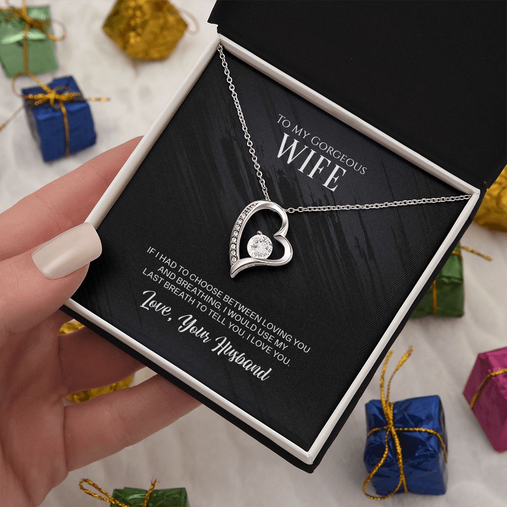 To My Gorgeous Wife | I would use my last breath to tell you I love You - Forever Love Necklace