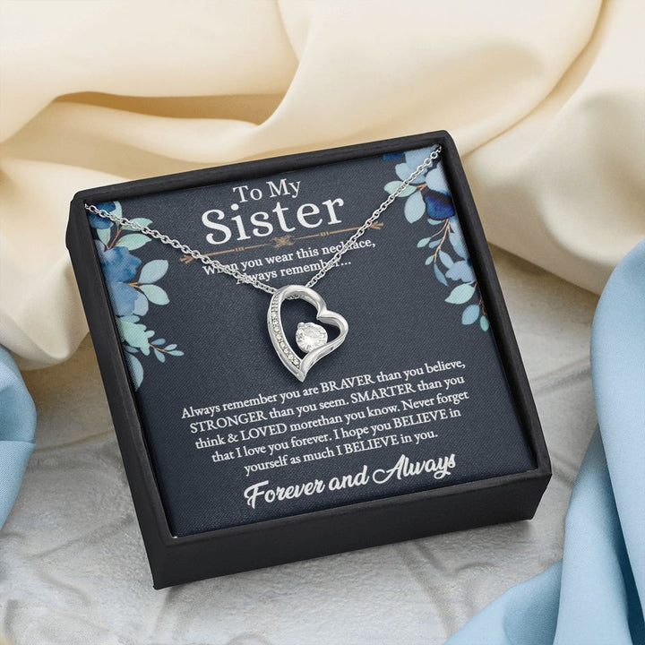 To My Sister | I hope you believe in yourself as much as I believe in you - Forever Love Necklace