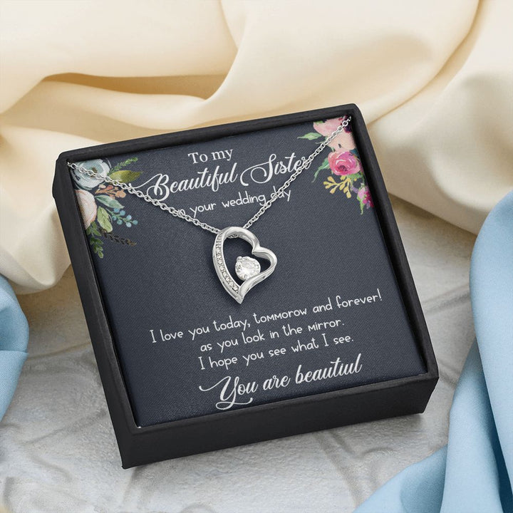 To My Beautiful Sister on your wedding day | I love you today, tomorrow and forever! - Forever Love Necklace