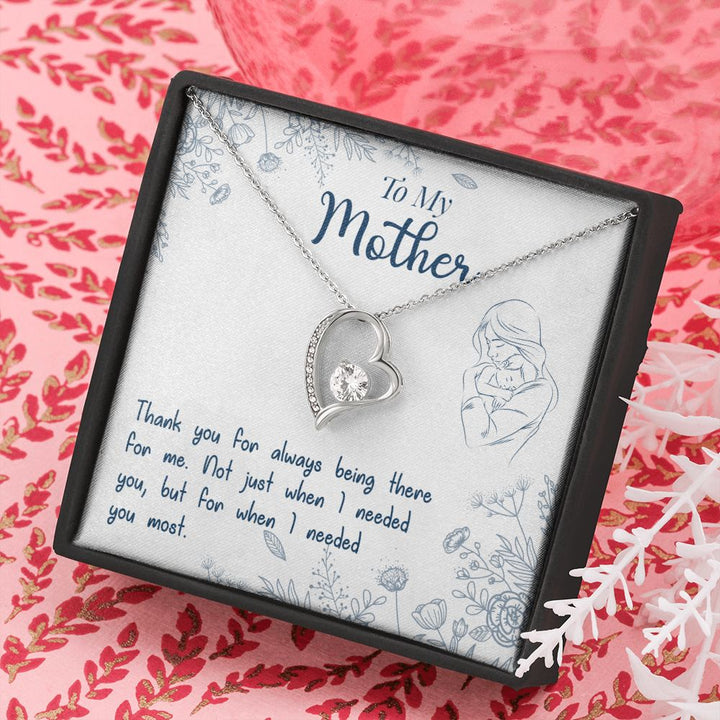 To My Mother | Thank you for always being there for me - Forever Love Necklace