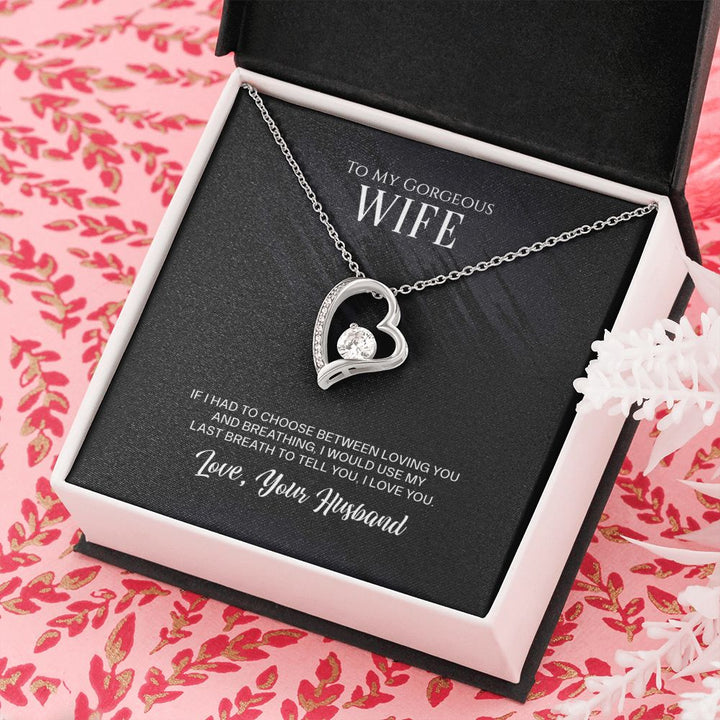 To My Gorgeous Wife | I would use my last breath to tell you I love You - Forever Love Necklace