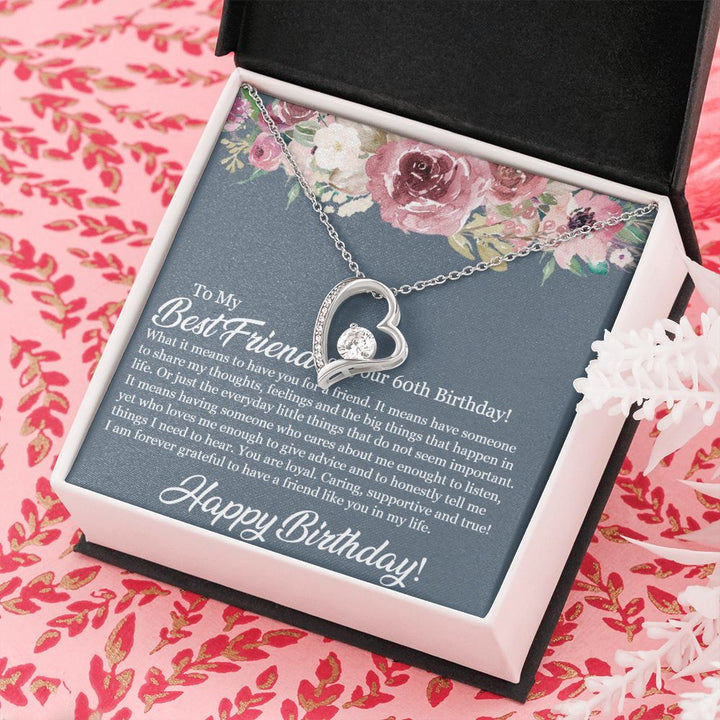To My Best Friend on your 60th Birthday | You are loyal, Caring, supportive and true - Forever Love Necklace