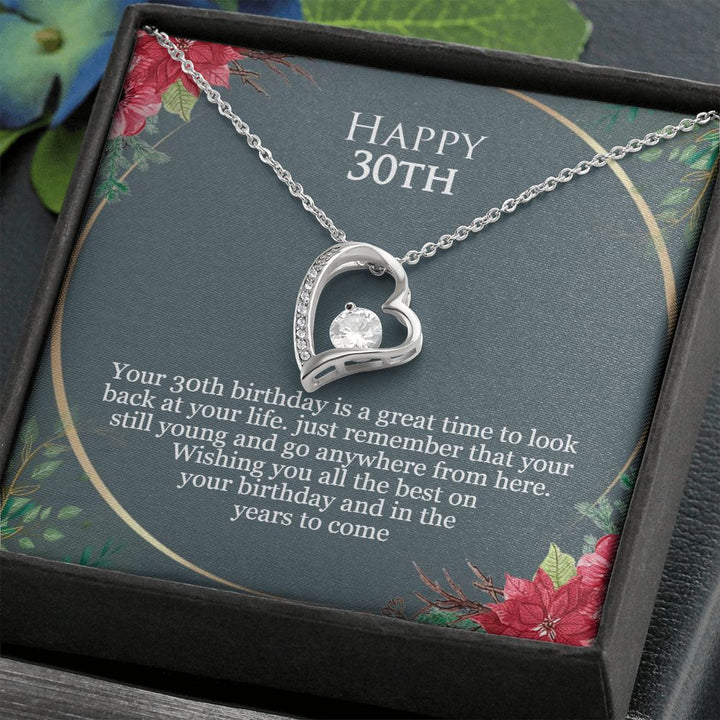 Happy 30th Birthday | Just remember that you are still young and go anywhere from here - Forever Love Necklace
