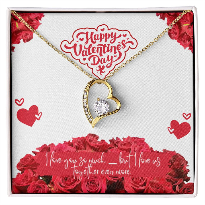 Valentine's Day | I Love Us Together Even More - Forever Love Necklace
