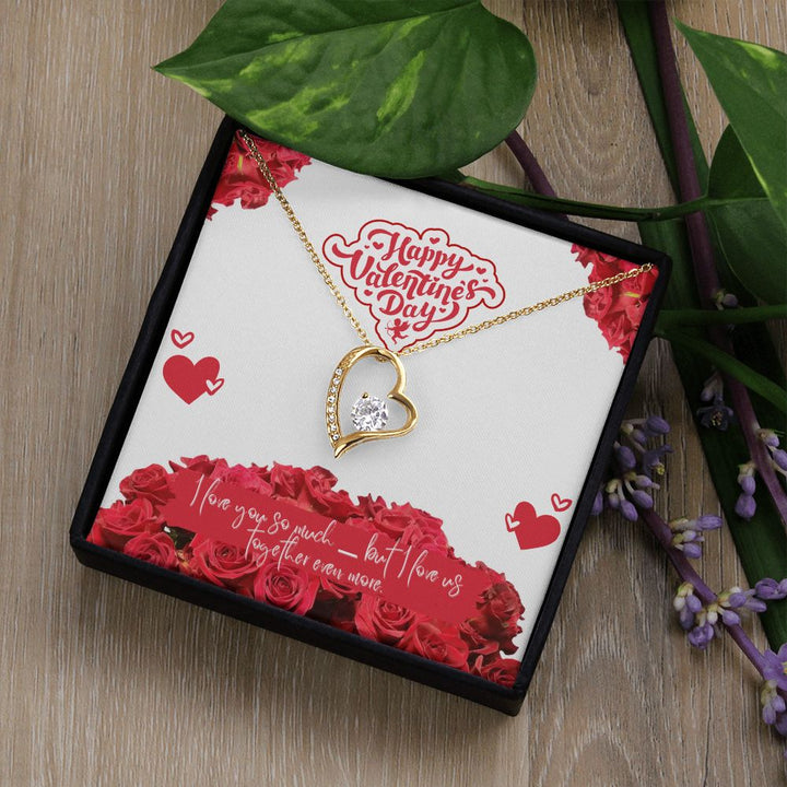 Valentine's Day | I Love Us Together Even More - Forever Love Necklace
