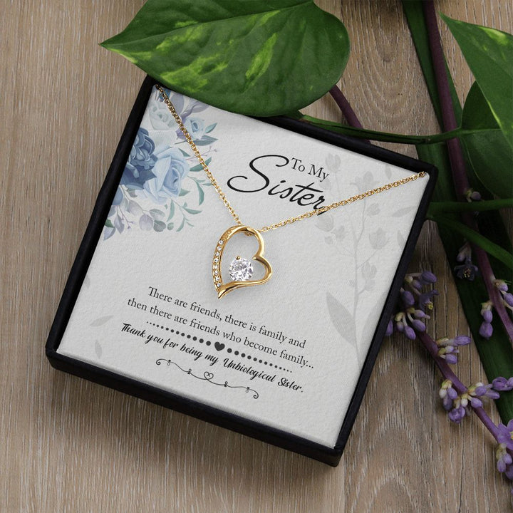 To My Sister | There are friends who become Family - Forever Love Necklace