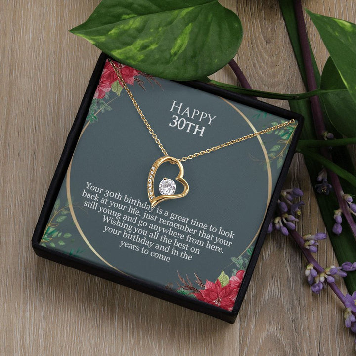 Happy 30th Birthday | Just remember that you are still young and go anywhere from here - Forever Love Necklace