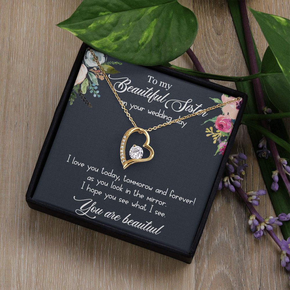 To My Beautiful Sister on your wedding day | I love you today, tomorrow and forever! - Forever Love Necklace