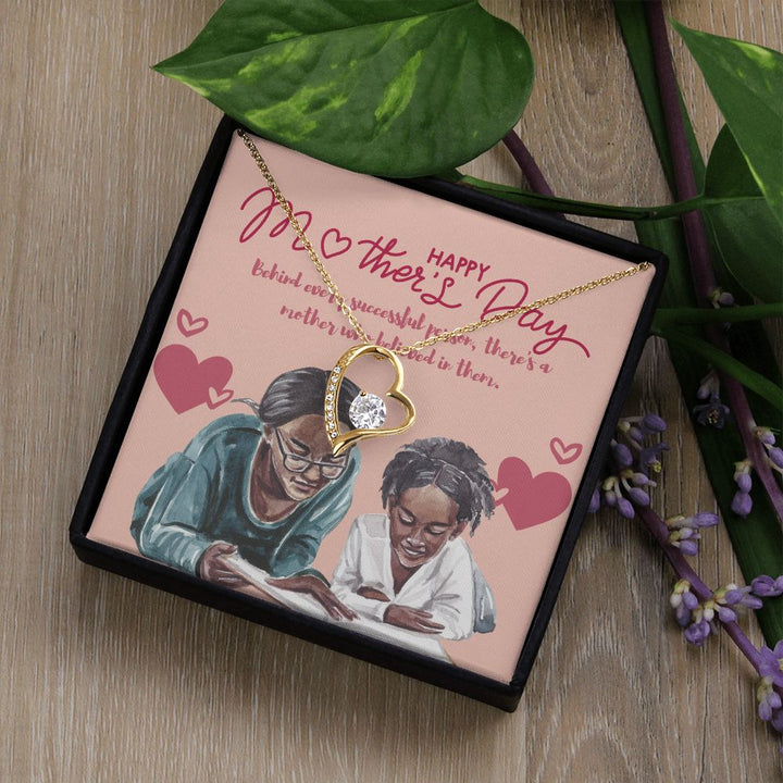 Happy Mother's Day | Behind every successful person, there's a mother who believed in them - Forever Love Necklace