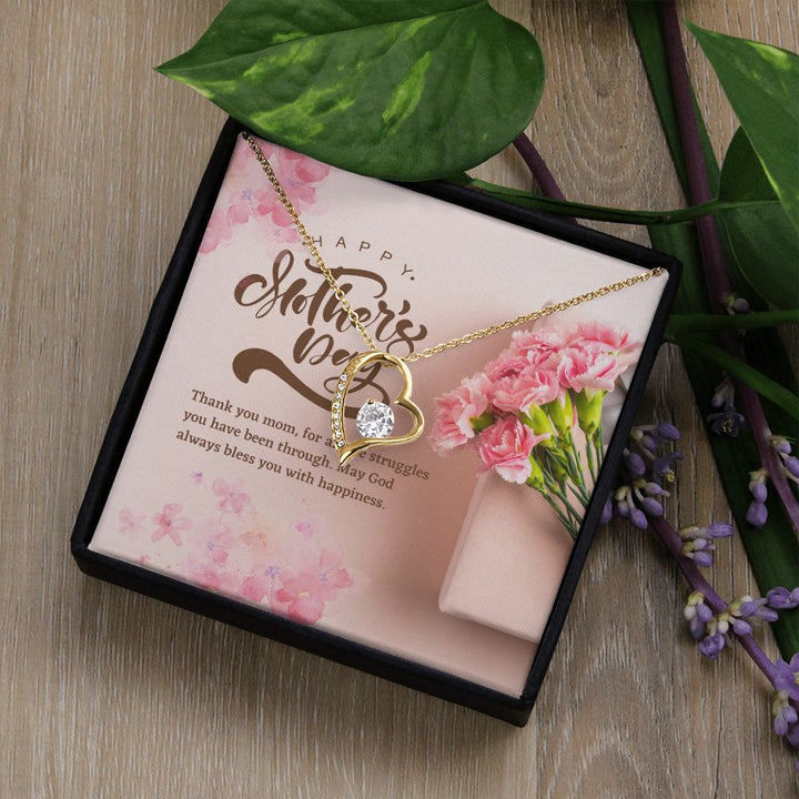 Happy Mother's Day | Thank you Mom, for all the struggles you have been through - Forever Love Necklace